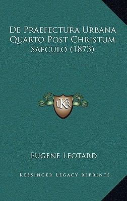 De Praefectura Urbana Quarto Post Christum Saec... [Latin] 1167739957 Book Cover