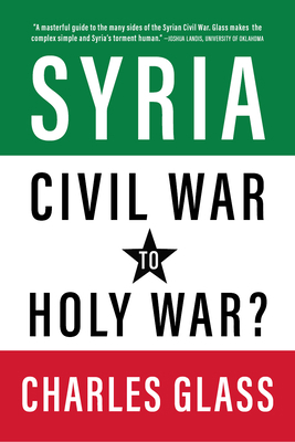 Syria: Civil War to Holy War? 1682196062 Book Cover