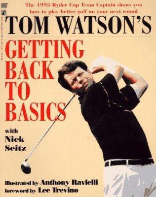 Tom Watson's Getting Back to Basics 067188056X Book Cover