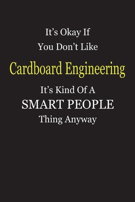 It's Okay If You Don't Like Cardboard Engineeri... 1696436702 Book Cover