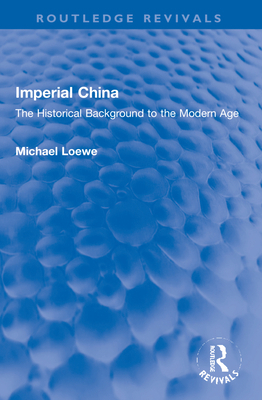 Imperial China: The Historical Background to th... 1032151447 Book Cover