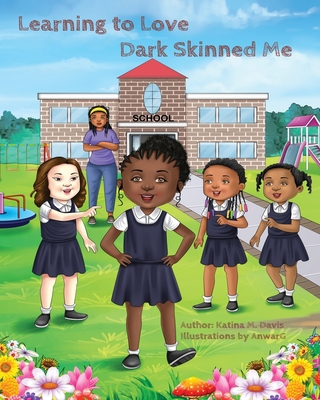 Learning To Love Dark Skinned Me B0D9J3CKWL Book Cover