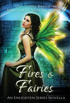 Fires & Fairies 1943207453 Book Cover