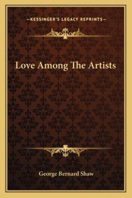Love Among The Artists 1163247731 Book Cover