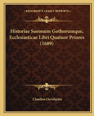 Historiae Sueonum Gothorumque, Ecclesiasticae L... [Latin] 1166214818 Book Cover