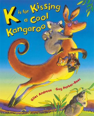 K Is for Kissing a Cool Kangaroo 1841219029 Book Cover