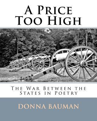 A Price Too High: The War Between the States in... 1463582994 Book Cover