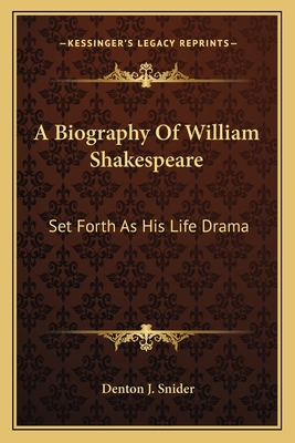 A Biography Of William Shakespeare: Set Forth A... 116363736X Book Cover