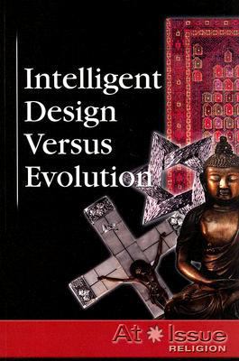 Intelligent Design Versus Evolution 0737736801 Book Cover