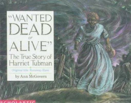 Wanted Dead or Alive: The True Story of Harriet... 0833562142 Book Cover