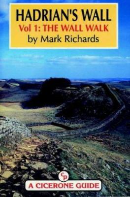 Hadrian's Wall (A Cicerone guide) (Vol 1) 1852841281 Book Cover