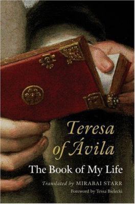 Teresa of Avila: The Book of My Life 1590303652 Book Cover