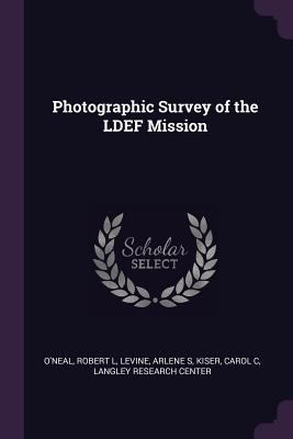 Photographic Survey of the LDEF Mission 1378139909 Book Cover