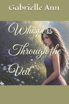 Whispers Through the Veil B0FQPLQTDY Book Cover