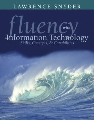 Fluency with Information Technology: Skills, Co... 0321122011 Book Cover