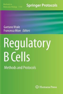 Regulatory B Cells: Methods and Protocols 1493911600 Book Cover