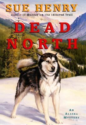 Dead North: An Alaska Mystery (Alaska Mysteries) 0380978814 Book Cover
