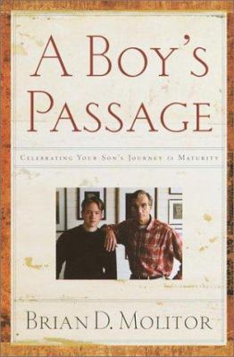 A Boy's Passage: Celebrating Your Son's Journey... 087788112X Book Cover