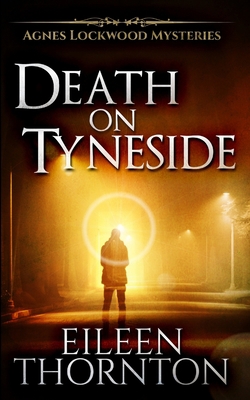 Death on Tyneside (Agnes Lockwood Mysteries Boo... 1715482905 Book Cover