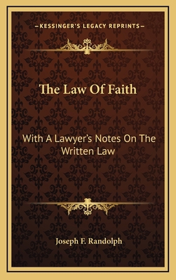 The Law of Faith the Law of Faith: With a Lawye... 1163574929 Book Cover