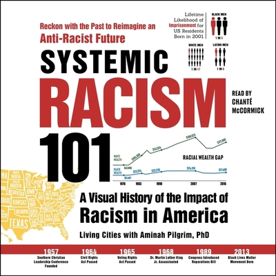 Systemic Racism 101: A Visual History of the Im... 1797142372 Book Cover