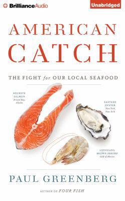 American Catch: The Fight for Our Local Seafood 1480599042 Book Cover