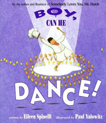 Boy, Can He Dance! 0689815336 Book Cover