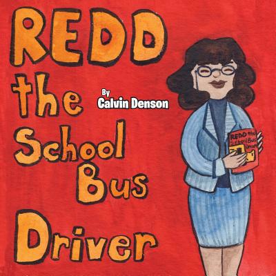 Redd the School Bus Driver 1950034259 Book Cover