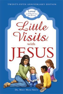 Little Visits with Jesus (Anniversary) 0758634323 Book Cover