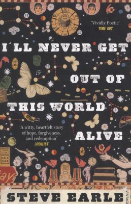 I'll Never Get Out of This World Alive. Steve E... 009955447X Book Cover