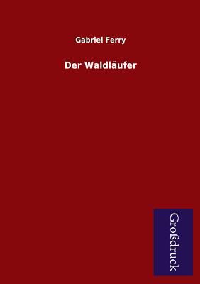 Der Waldlaufer [German] 3955844064 Book Cover