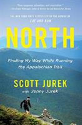 North: Finding My Way While Running the Appalac... 0316433799 Book Cover