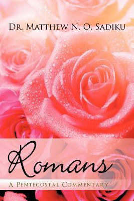 Romans: A Pentecostal Commentary 1462042430 Book Cover