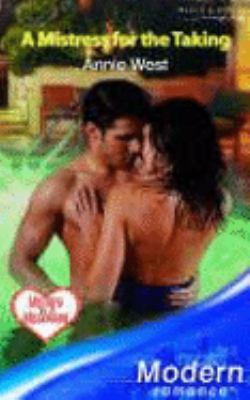 A Mistress for the Taking (Modern Romance) 0263848604 Book Cover