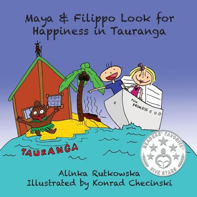 Maya & Filippo Look for Happiness in Tauranga 1494775646 Book Cover