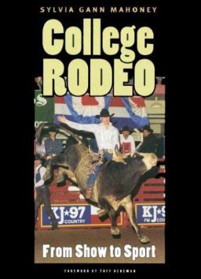 College Rodeo: From Show to Sport 158544331X Book Cover