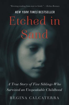 Etched in Sand: A True Story of Five Siblings W... 0062697390 Book Cover