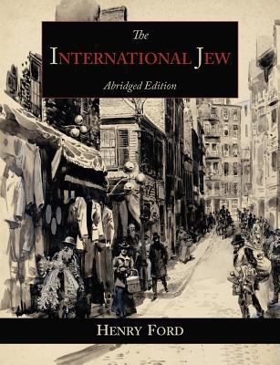 The International Jew: The World's Foremost Pro... 1614271321 Book Cover