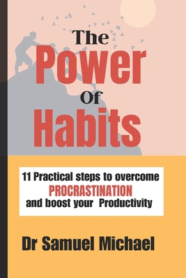 The Power of habits: Practical steps to overcom... B0CR7C35BQ Book Cover