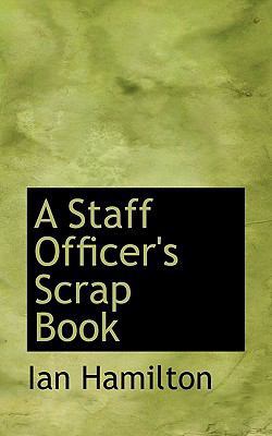 A Staff Officer's Scrap Book 1117724298 Book Cover