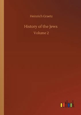 History of the Jews: Volume 2 3752337656 Book Cover