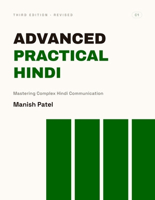 Advanced Practical Hindi: Mastering Complex Hin... B0FBLD5YWY Book Cover