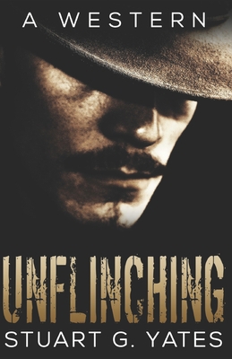 Unflinching: A Western 1517586941 Book Cover