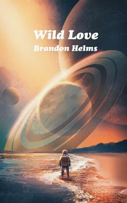 Wild Love 1973965712 Book Cover