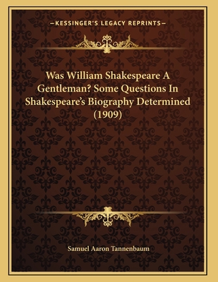Was William Shakespeare A Gentleman? Some Quest... 1167158261 Book Cover