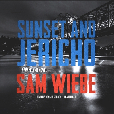 Sunset and Jericho: A Wakeland Novel 1664557563 Book Cover