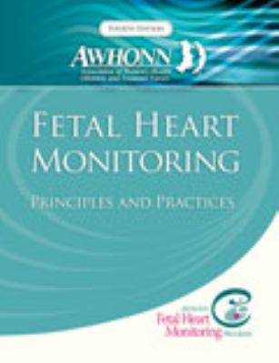 Fetal Heart Monitoring Principles and Practices 0757562345 Book Cover