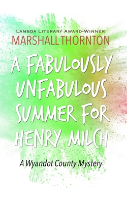 A Fabulously Unfabulous Summer for Henry Milch 1088023002 Book Cover