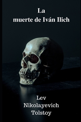 La muerte de Iv?n Ilich [Spanish] 1677384549 Book Cover