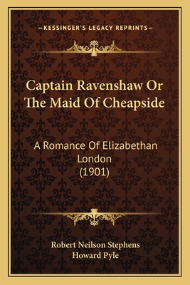 Captain Ravenshaw Or The Maid Of Cheapside: A R... 1163984515 Book Cover